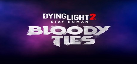 Dying Light 2 Stay Human - Bloody Ties DLC Steam CD Key Dying Light 2 Stay Human - Bloody Ties DLC Steam CD Key