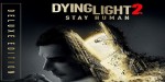 Dying Light 2 Stay Human Deluxe Edition EU Steam CD Key