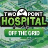 Two Point Hospital - Off The Grid DLC Steam CD Key
