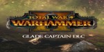 Total War: WARHAMMER II - Glade Captain DLC PC Epic Games CD Key