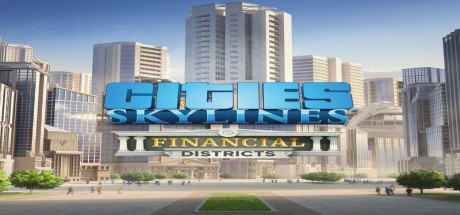 Cities: Skylines - Financial Districts DLC Steam CD Key