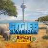 Cities: Skylines - African Vibes DLC Steam CD Key