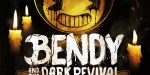 Bendy and the Dark Revival PC Steam CD Key