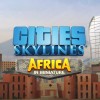 Cities: Skylines - Content Creator Pack: Africa in Miniature DLC Steam CD Key