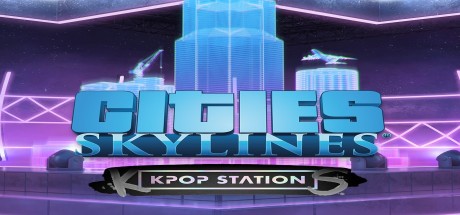 Cities: Skylines - K-pop Station DLC Steam CD Key