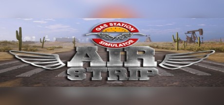 Gas Station Simulator - Airstrip DLC PC Steam CD Key