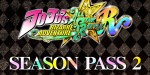 JoJo's Bizarre Adventure: All-Star Battle R - Season Pass 2 DLC Steam CD Key