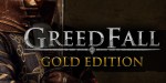 GreedFall Gold Edition EU Steam CD Key