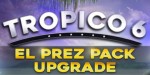 Tropico 6 - El Prez Edition Upgrade DLC Steam CD Key