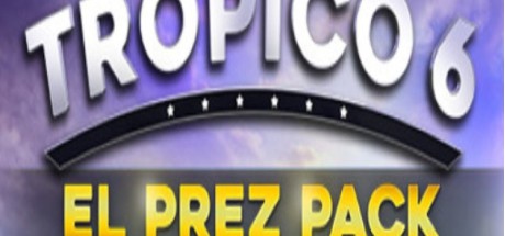 Tropico 6 - El Prez Edition Upgrade DLC Steam CD Key
