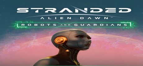 Stranded: Alien Dawn - Robots and Guardians DLC PC Steam CD Key