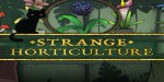 Strange Horticulture NA Steam CD Key