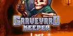 Graveyard Keeper: Last Journey Edition AR XBOX One / Xbox Series X|S CD Key