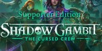 Shadow Gambit: The Cursed Crew Supporter Edition Steam CD Key