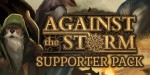 Against the Storm - Supporter Pack DLC Steam CD Key