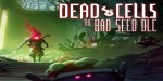 Dead Cells - The Bad Seed DLC FR Steam CD Key