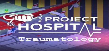 Project Hospital - Traumatology Department DLC Steam CD Key