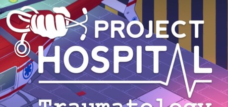Project Hospital - Traumatology Department DLC Steam CD Key