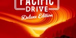 Pacific Drive Deluxe Edition Steam CD Key