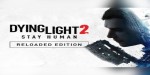 Dying Light 2: Reloaded Edition EU Steam CD Key