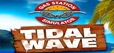 Gas Station Simulator - Tidal Wave DLC PC Steam CD Key