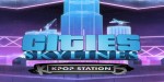 Cities: Skylines - K-pop Station DLC EU PC Steam CD Key