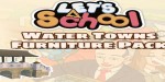 Let's School - Water Towns Furniture Pack DLC Steam CD Key