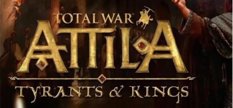 Total War: ATTILA - Tyrants & Kings Edition RoW PC Steam CD Key
