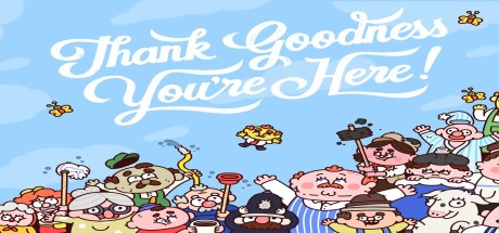 Thank Goodness You're Here! PC Steam CD Key