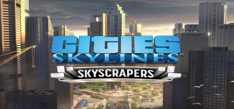 Cities: Skylines - Content Creator Pack: Skyscrapers DLC EU PC Steam CD Key
