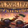 We Were Here Expeditions: The FriendShip PC Steam CD Key