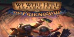 We Were Here Expeditions: The FriendShip PC Steam CD Key