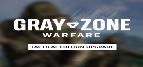 Gray Zone Warfare - Tactical Edition Upgrade DLC EU PC Steam CD Key