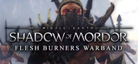 Middle-earth: Shadow of Mordor - Flesh Burners Warband DLC EU PC Steam CD Key