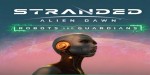 Stranded: Alien Dawn - Robots and Guardians DLC EU PC Steam CD Key