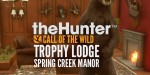 theHunter: Call of the Wild - Trophy Lodge Spring Creek Manor DLC EU PC Steam CD Key