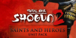 Total War: SHOGUN 2 - Saints and Heroes Unit Pack DLC EU PC Steam CD Key