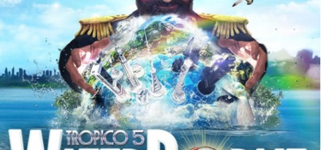 Tropico 5 - Waterborne DLC EU PC Steam CD Key