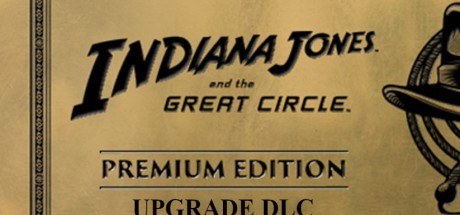 Indiana Jones and the Great Circle - Digital Premium Edition Upgrade DLC EU Xbox Series X|S / PC CD Key