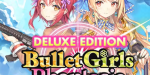 Bullet Girls Phantasia Deluxe Edition PC Steam CD Key