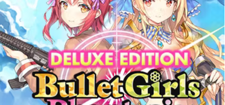 Bullet Girls Phantasia Deluxe Edition PC Steam CD Key