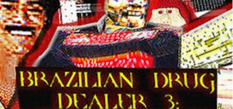 BRAZILIAN DRUG DEALER 3: I OPENED A PORTAL TO HELL IN THE FAVELA TRYING TO REVIVE MIT AIA I NEED TO CLOSE IT PC Steam CD Key