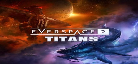 EVERSPACE 2 - Titans DLC PC Steam CD Key
