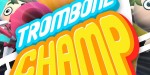 Trombone Champ EU PC Steam CD Key
