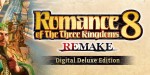 Romance of the Three Kingdoms 8 Remake Digital Deluxe Edition EU PC Steam CD Key