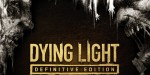 Dying Light: Definitive Edition UNCUT EU XBOX One / Xbox Series X|S CD Key