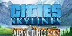 Cities: Skylines - Alpine Tunes Radio DLC PC Steam CD Key