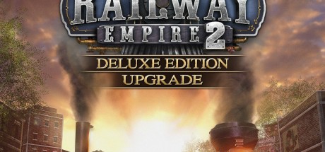 Railway Empire 2 - Deluxe Edition Upgrade DLC EU PS5 CD Key