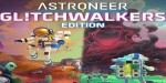 Astroneer Glitchwalkers Edition PC Steam CD Key