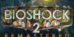 BioShock 2 Remastered PC Steam CD Key